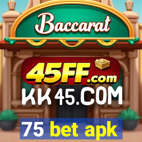 75 bet apk